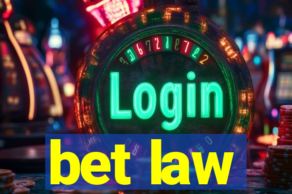 bet law